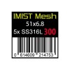 IMIST - DL Prebuilt SS316 Mesh 300 Wire